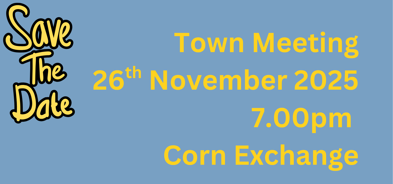 Town Meeting 26 November 2025, 7.00pm. Corn Exchange